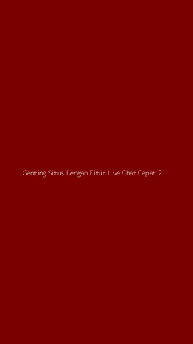 Tampilan Antarmuka Aplikasi Genting Situs Dengan Fitur Live Chat Cepat - 2