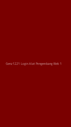 Tampilan Antarmuka Aplikasi Genz1221 Login Alat Pengembang Web - 1