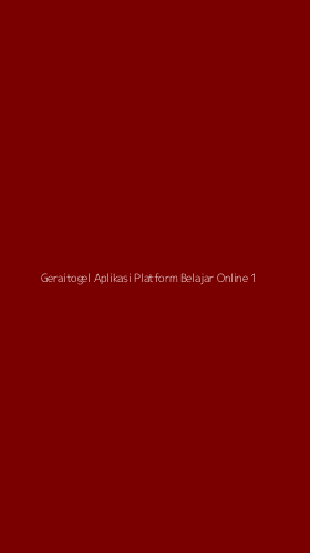 Tampilan Antarmuka Aplikasi Geraitogel Aplikasi Platform Belajar Online - 1