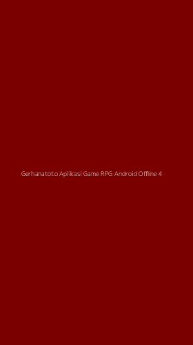 Tampilan Antarmuka Aplikasi Gerhanatoto Aplikasi Game Rpg Android Offline - 4