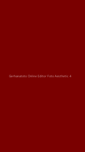 Tampilan Antarmuka Aplikasi Gerhanatoto Online Editor Foto Aesthetic - 4