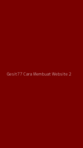 Tampilan Antarmuka Aplikasi Gesit77 Cara Membuat Website - 2