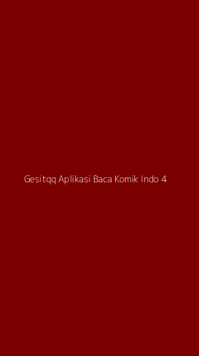 Tampilan Antarmuka Aplikasi Gesitqq Aplikasi Baca Komik Indo - 4