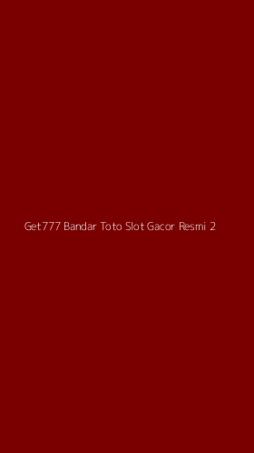 Tampilan Antarmuka Aplikasi Get777 Bandar Toto Slot Gacor Resmi - 2