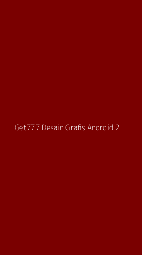 Tampilan Antarmuka Aplikasi Get777 Desain Grafis Android - 2