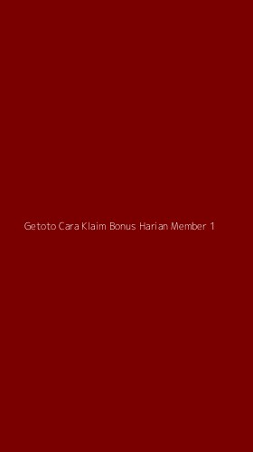 Tampilan Antarmuka Aplikasi Getoto Cara Klaim Bonus Harian Member - 1