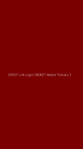 Tampilan Antarmuka Aplikasi Gf007 Link Login Sbobet Mobile Terbaru - 3