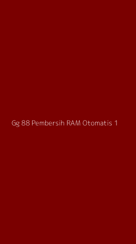 Tampilan Antarmuka Aplikasi Gg 88 Pembersih Ram Otomatis - 1