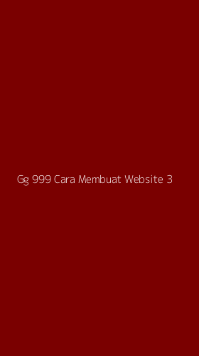 Tampilan Antarmuka Aplikasi Gg 999 Cara Membuat Website - 3