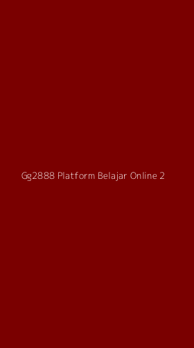 Tampilan Antarmuka Aplikasi Gg2888 Platform Belajar Online - 2