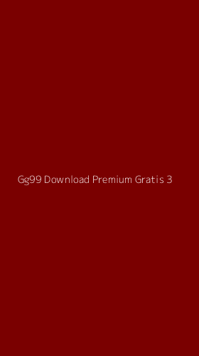 Tampilan Antarmuka Aplikasi Gg99 Download Premium Gratis - 3
