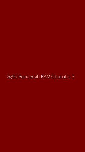 Tampilan Antarmuka Aplikasi Gg99 Pembersih Ram Otomatis - 3