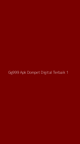 Tampilan Antarmuka Aplikasi Gg999 Apk Dompet Digital Terbaik - 1