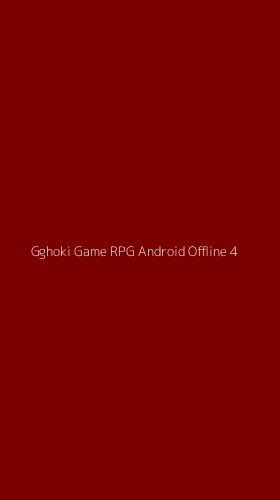 Tampilan Antarmuka Aplikasi Gghoki Game Rpg Android Offline - 4