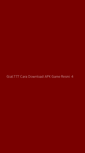 Tampilan Antarmuka Aplikasi Giat777 Cara Download Apk Game Resmi - 4