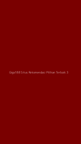 Tampilan Antarmuka Aplikasi Giga188 Situs Rekomendasi Pilihan Terbaik - 3