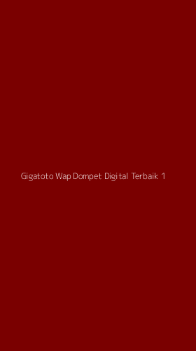 Tampilan Antarmuka Aplikasi Gigatoto Wap Dompet Digital Terbaik - 1