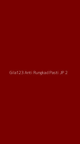 Tampilan Antarmuka Aplikasi Gila123 Anti Rungkad Pasti Jp - 2