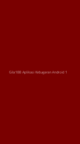 Tampilan Antarmuka Aplikasi Gila188 Aplikasi Kebugaran Android - 1