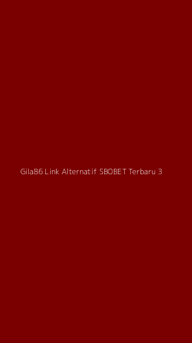 Tampilan Antarmuka Aplikasi Gila86 Link Alternatif Sbobet Terbaru - 3