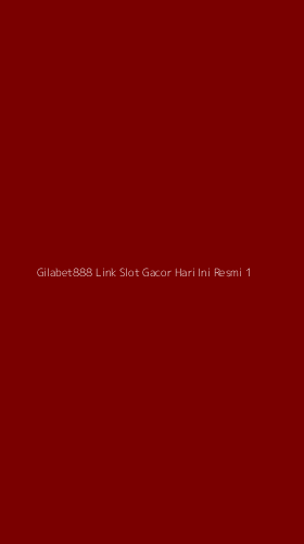 Tampilan Antarmuka Aplikasi Gilabet888 Link Slot Gacor Hari Ini Resmi - 1