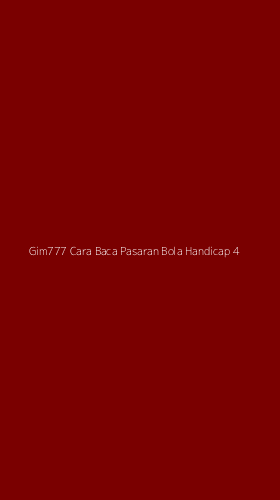 Tampilan Antarmuka Aplikasi Gim777 Cara Baca Pasaran Bola Handicap - 4