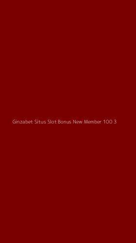 Tampilan Antarmuka Aplikasi Ginzabet Situs Slot Bonus New Member 100 - 3