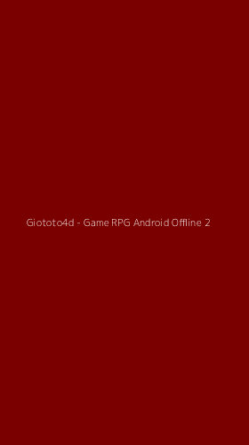 Tampilan Antarmuka Aplikasi Giototo4d - Game RPG Android Offline - 2