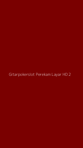Tampilan Antarmuka Aplikasi Gitarpokerslot Perekam Layar Hd - 2