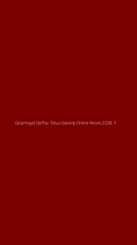 Tampilan Antarmuka Aplikasi Gitartogel Daftar Situs Gaming Online Resmi 2026 - 1