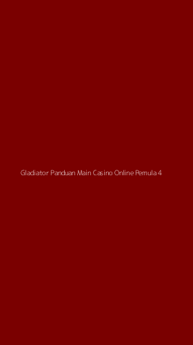 Tampilan Antarmuka Aplikasi Gladiator Panduan Main Casino Online Pemula - 4