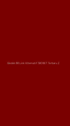 Tampilan Antarmuka Aplikasi Gledek 88 Link Alternatif Sbobet Terbaru - 2