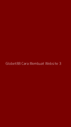 Tampilan Antarmuka Aplikasi Globet88 Cara Membuat Website - 3