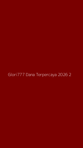 Tampilan Antarmuka Aplikasi Glori777 Dana Terpercaya 2026 - 2