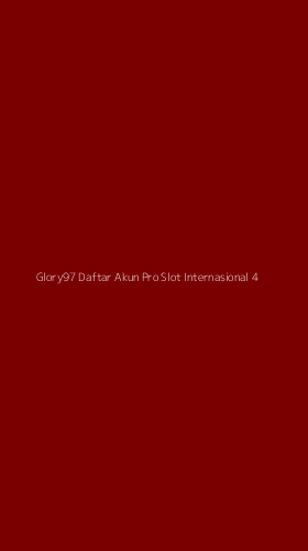 Tampilan Antarmuka Aplikasi Glory97 Daftar Akun Pro Slot Internasional - 4