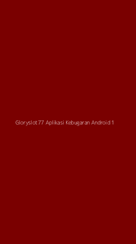 Tampilan Antarmuka Aplikasi Gloryslot77 Aplikasi Kebugaran Android - 1