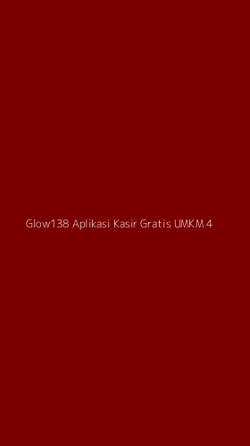 Tampilan Antarmuka Aplikasi Glow138 Aplikasi Kasir Gratis Umkm - 4