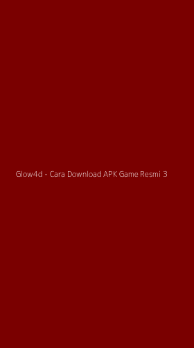 Tampilan Antarmuka Aplikasi Glow4d - Cara Download APK Game Resmi - 3