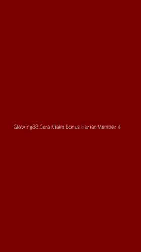Tampilan Antarmuka Aplikasi Glowing88 Cara Klaim Bonus Harian Member - 4