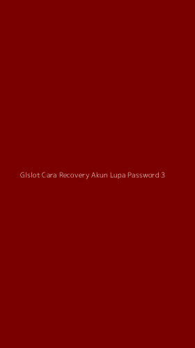 Tampilan Antarmuka Aplikasi Glslot Cara Recovery Akun Lupa Password - 3