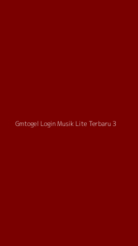 Tampilan Antarmuka Aplikasi Gmtogel Login Musik Lite Terbaru - 3