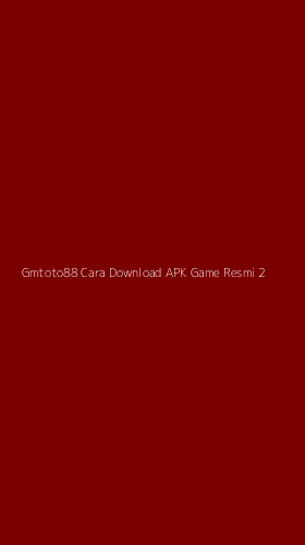 Tampilan Antarmuka Aplikasi Gmtoto88 Cara Download Apk Game Resmi - 2