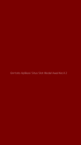 Tampilan Antarmuka Aplikasi Gnrtoto Aplikasi Situs Slot Modal Awal Kecil - 2