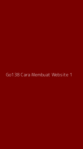 Tampilan Antarmuka Aplikasi Go138 Cara Membuat Website - 1