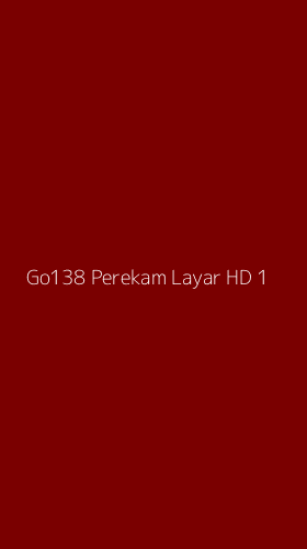 Tampilan Antarmuka Aplikasi Go138 Perekam Layar Hd - 1