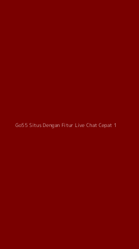 Tampilan Antarmuka Aplikasi Go55 Situs Dengan Fitur Live Chat Cepat - 1