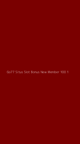 Tampilan Antarmuka Aplikasi Go77 Situs Slot Bonus New Member 100 - 1
