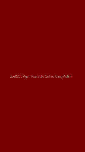 Tampilan Antarmuka Aplikasi Goal555 Agen Roulette Online Uang Asli - 4