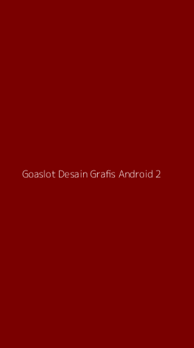 Tampilan Antarmuka Aplikasi Goaslot Desain Grafis Android - 2