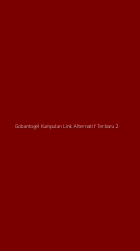 Tampilan Antarmuka Aplikasi Gobantogel Kumpulan Link Alternatif Terbaru - 2